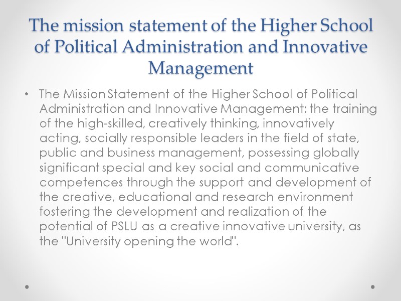 The mission statement of the Higher School of Political Administration and Innovative Management 